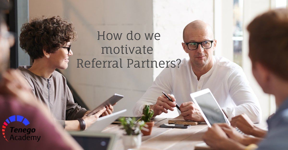 Do we have enough to motivate Referral Partners?